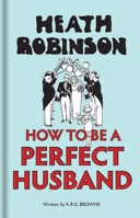 How to Be a Perfect Husband 1851244905 Book Cover