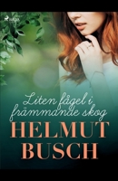 Liten fågel i främmande skog null Book Cover