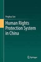 Human Rights Protection System in China 3662523949 Book Cover