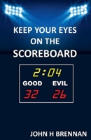 Keep Your Eyes On The Scoreboard B0G8DHG1WY Book Cover