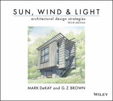 Sun, Wind & Light: Architectural Design Strategies, 2nd Edition 0471348775 Book Cover