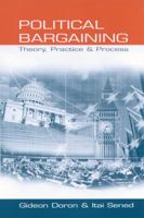 Political Bargaining: Theory, Practice and Process 0761952519 Book Cover