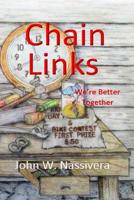 Chain Links : We're Better Together 0997107928 Book Cover