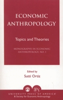 Economic Anthropology 0819133221 Book Cover