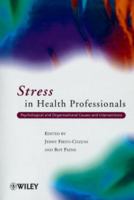 [ Stress in Health Professionals: Psychological and Organisational Causes and Interventions By Firth-Cozens, Jenny ( Author ) Paperback 2000 ] 0471998753 Book Cover