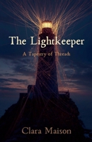 The Lightkeeper: A Tapestry of Threads B0HB6MZW5P Book Cover