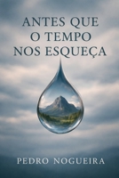 Antes Que o Tempo Nos Esqueça (Portuguese Edition) B0GV1RZ89G Book Cover