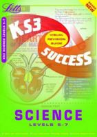 Key Stage 3 Success Science: Levels 5-7 1843151367 Book Cover