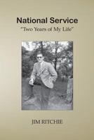 National Service: Two Years of My Life 1500552747 Book Cover