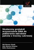 Skuteczny protok�l oczyszczania DNA do pobierania odcisk�w palc�w z trzciny cukrowej 6203133795 Book Cover