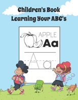 Children's Learning Your ABC's: Alphabet Line Tracing Workbook B08L4FL6VV Book Cover