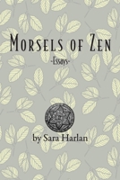 Morsels of Zen: Essays B0FNTS6G79 Book Cover