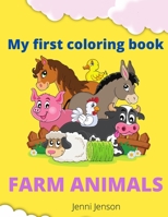 My first coloring book: Amazing Farm animals ages 1+ 0864168535 Book Cover