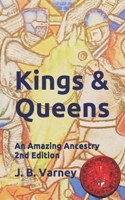 Kings & Queens: An Amazing Ancestry B08FP5V39F Book Cover