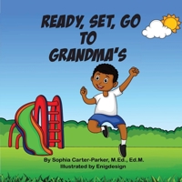 Ready, Set, Go to Grandma's 1087912164 Book Cover