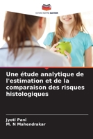 Une étude analytique de l'estimation et de la comparaison des risques histologiques (French Edition) 6207893344 Book Cover