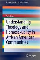 Understanding Theology and Homosexuality in African American Communities 1461490014 Book Cover