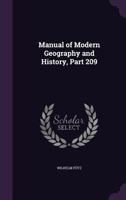 Manual of Modern Geography and History, Part 209 1146663099 Book Cover