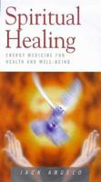 Spiritual Healing: Energy Medicine for Today (Health Essentials) 1852302194 Book Cover