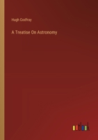 A Treatise On Astronomy 3368826913 Book Cover