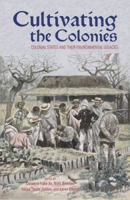 Cultivating the Colonies: Colonial States and their Environmental Legacies 0896802825 Book Cover