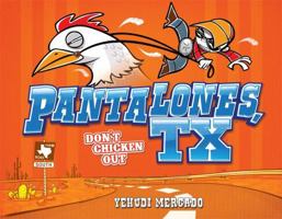 Pantalones, TX: Don't Chicken Out 1936393905 Book Cover