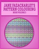 Jane Fazackarely's Pattern Colouring Book Volume 3 1517702593 Book Cover