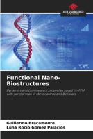 Functional Nano-Biostructures: Dynamics and Luminescent properties based on FEM with perspectives in Microdevices and Biolasers. 6205691809 Book Cover