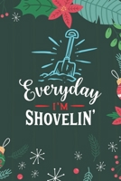 Everyday I'm Shovelin': Cute Merry Christmas Journal Notebook - Funny Christmas Journal Book Gifts - Christmas Journal for Kids Women - Happy New Year Journal Books - Santa Claus & Christmas Tree Snow 1710146842 Book Cover