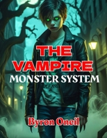 The Vampire Monster System: GameLit MMORPG B0F4P9Y69K Book Cover
