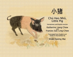 Chú Heo Nh?, Little Pig: Vietnamese and English Version 1954124104 Book Cover