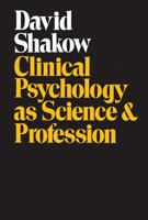 Clinical Psychology As Science and Profession: A Forty-year Odyssey 0202308901 Book Cover