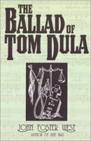 Lift up Your Head, Tom Dooley: The True Story of the Appalachian Murder That Inspired One of America's Most Popular Ballads 1878086200 Book Cover