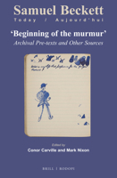 Beginning of the Murmur: Archival Pre-Texts and Other Sources 9004309918 Book Cover