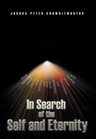 In Search of the Self and Eternity 1468541463 Book Cover