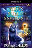 Roots, Rum, and Revenants (The Skye O'Shea Paranormal Cozy Mysteries) B0G6MP7RMW Book Cover