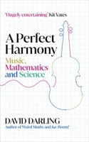 A Perfect Harmony: Music, Mathematics and Science 0861549856 Book Cover