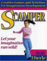 Scamper: Creative Games and Activities for Imagination Development 1882664248 Book Cover