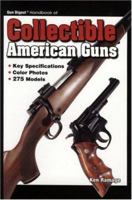 Gun Digest Handbook of Collectible American Guns 0896895130 Book Cover