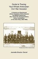 Guide to Tracing Your African Ameripean Civil War Ancestor 0788406728 Book Cover