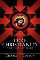 Core Christianity 160034349X Book Cover