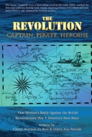 The Revolution: Captain, Pirate, Heroine 0974541443 Book Cover