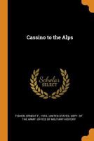 Cassino to the Alps: The Mediterranean Theater of Operations 1505647096 Book Cover
