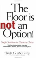 The Floor is not an Option! 0971634203 Book Cover