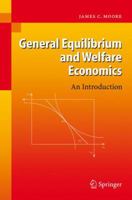General Equilibrium and Welfare Economics: An Introduction 3642068499 Book Cover