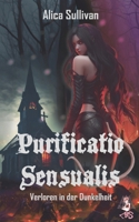 Purificatio Sensualis: Verloren in der Dunkelheit 3384197690 Book Cover