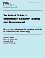 Technical Guide to Information Security Testing and Assessment: Recommendations of the National Institute of Standards and Technology 1495435954 Book Cover