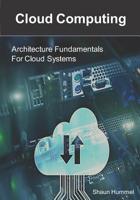 Cloud Computing: Architecture Fundamentals For Cloud Systems 1974648125 Book Cover