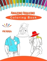 Amazing Relaxing Coloring Book For Adults B0CT8RBD59 Book Cover