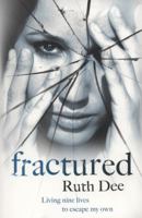 Fractured: Living Nine Lives to Escape My Own 0340978988 Book Cover